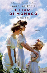 FIORI DI MONACO - LA SAGA DI ILSE