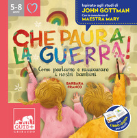 CHE PAURA LA GUERRA ! COME PARLARE E RASSICURARE I NOSTRI BAMBINI