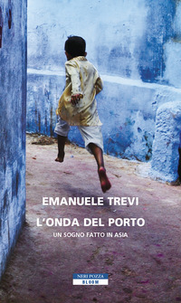 ONDA DEL PORTO - UN SOGNO FATTO IN ASIA