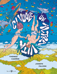 CI VUOLE UN\'ALTRA VITA