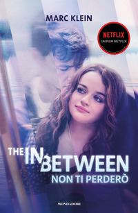 THE IN BETWEEN - NON TI PERDERO\'