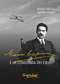 GIANNI CAPRONI E LA CONQUISTA DEI CIELI