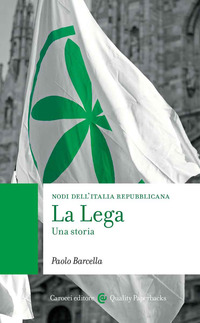 LEGA - UNA STORIA NODI DELL\'ITALIA CONTEMPORANEA