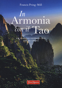 ARMONIA CON IL TAO - UN VIAGGIO GUIDATO NEL TAO TE CHING