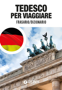 TEDESCO PER VIAGGIARE - FRASARIO DIZIONARIO