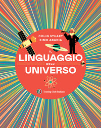 LINGUAGGIO DELL\'UNIVERSO - VIAGGIO ILLUSTRATO NEL MONDO DEI NUMERI