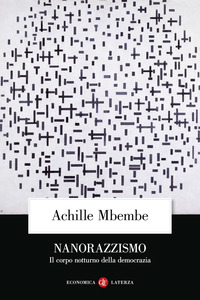 NANORAZZISMO - IL CORPO NOTTURNO DELLA DEMOCRAZIA