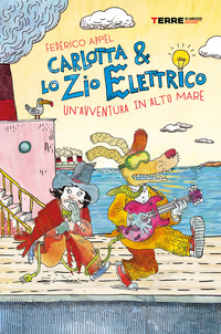 CARLOTTA E LO ZIO ELETTRICO - UN\'AVVENTURA IN ALTO MARE
