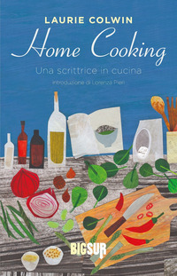 HOME COOKING - UNA SCRITTRICE IN CUCINA