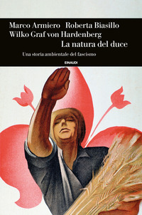 NATURA DEL DUCE - UNA STORIA AMBIENTALE DEL FASCISMO