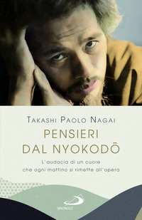PENSIERI DAL NYOKODO - L\'AUDACIA DI UN CUORE CHE OGNI MATTINO SI RIMETTE ALL\'OPERA