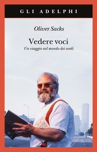VEDERE VOCI - UN VIAGGIO NEL MONDO DEI SORDI