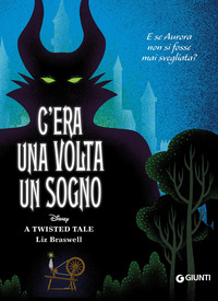 C\'ERA UNA VOLTA UN SOGNO E SE AURORA NON SI FOSSE MAI SVEGLIATA - TWISTED TALE