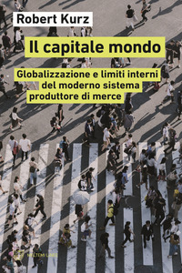 CAPITALE MONDO - LA CRISI FINALE DEL MONDO