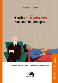 ANCHE I SUPEREROI VANNO IN TERAPIA