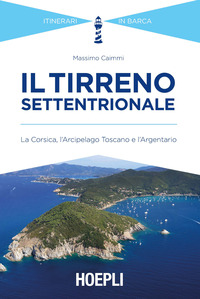 TIRRENO SETTENTRIONALE - CORSICA NORD OCCIDENTALE E ARCIPELAGO TOSCANO