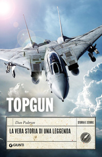 TOPGUN - LA VERA STORIA DI UNA LEGGENDA