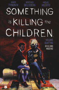 SOMETHING IS KILLING THE CHILDREN