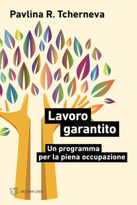 LAVORO GARANTITO - UN PROGRAMMA PER LA PIENA OCCUPAZIONE