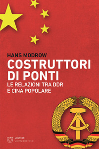 COSTRUTTORI DI PONTI - LE RELAZIONI TRA DDR E CINA POPOLARE