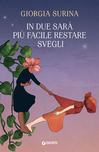 IN DUE SARA\' PIU\' FACILE RESTARE SVEGLI