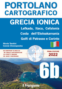 GRECIA IONICA - LEFKADA ITACA CEFALONIA COSTA DELL\'ETOLOAKARNANIA - GOLFI DI PATRASSO E CORINTO...