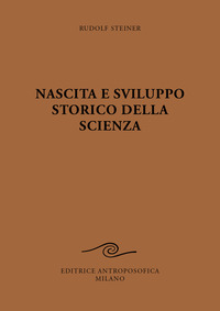 NASCITA E SVILUPPO STORICO DELLA SCIENZA