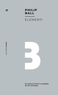 ELEMENTI - DI COSA E\' FATTO IL MONDO IN CUI VIVIAMO