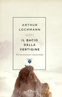 BACIO DELLA VERTIGINE - UN\'ASCENSIONE ESISTENZIALE