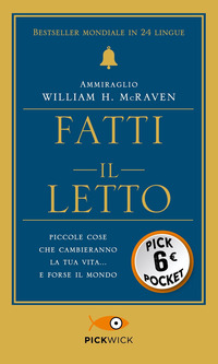 FATTI IL LETTO - PICCOLE COSE CHE CAMBIANO LA TUA VITA E FORSE IL MONDO