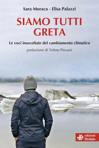 SIAMO TUTTI GRETA - LE VOCI INASCOLTATE DEL CAMBIAMENTO CLIMATICO