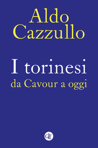 TORINESI - DA CAVOUR A OGGI