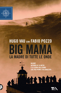 BIG MAMA LA MADRE DI TUTTE LE ONDE