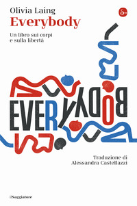 EVERYBODY - UN LIBRO SUI CORPI E SULLA LIBERTA\'