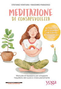 MEDITAZIONE DI CONSAPEVOLEZZA - MANUALE DI VIPASSANA