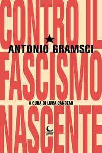 CONTRO IL FASCISMO NASCENTE