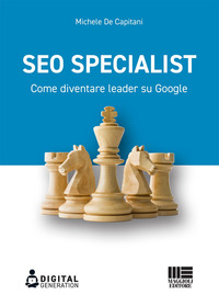 SEO SPECIALIST - COME DIVENTARE LEADER SU GOOGLE
