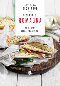 RICETTE DI ROMAGNA - 120 RICETTE DELLA TRADIZIONE