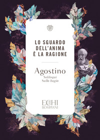 SGUARDO DELL\'ANIMA E\' LA RAGIONE - SOLILOQUI SULLA BUGIA