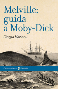 MELVILLE - GUIDA A MOBY DICK