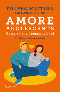AMORE ADOLESCENTE - COME AMANO I RAGAZZI D\'OGGI