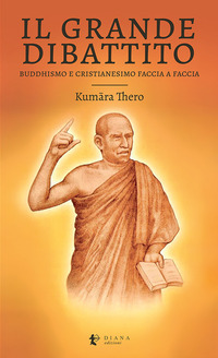 GRANDE DIBATTITO - BUDDHISMO E CRISTIANESIMO FACCIA A FACCIA