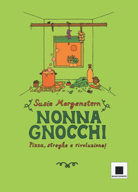 NONNA GNOCCHI - PIZZA STREGHE E RIVOLUZIONE