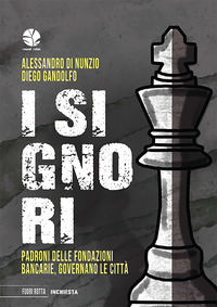 SIGNORI - PADRONI DELLE FONDAZIONI BANCARIE GOVERNANO LE CITTA\'