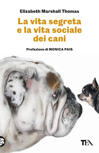 VITA SEGRETA E LA VITA SOCIALE DEI CANI