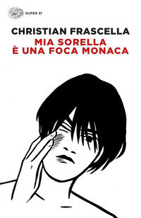 MIA SORELLA E\' UNA FOCA MONACA
