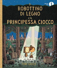 ROBOTTINO DI LEGNO E LA PRINCIPESSA CIOCCO