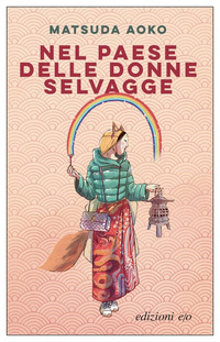 NEL PAESE DELLE DONNE SELVAGGE