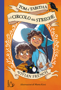 TOM E TABITHA E IL CIRCOLO DELLE STREGHE