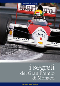 SEGRETI DEL GRAN PREMIO DI MONACO - LE GARE PIU\' IMPORTANTI DEL GRAN PREMIO A MONTECARLO